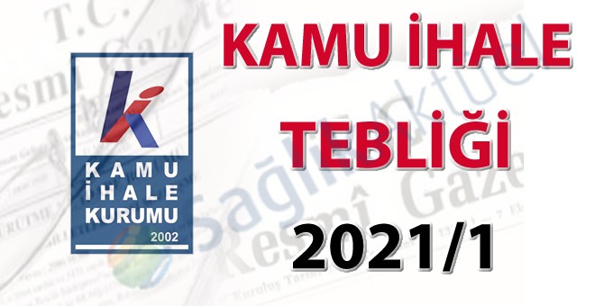 Kamu İhale Tebliği (2021/1) Resmî Gazetede Yayınlandı