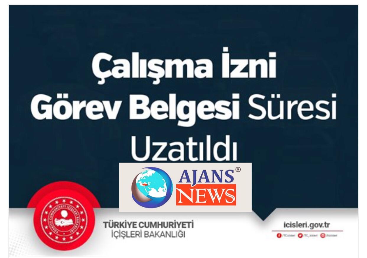 Çalışma İzni Görev Belgesi Süresi Uzatıldı