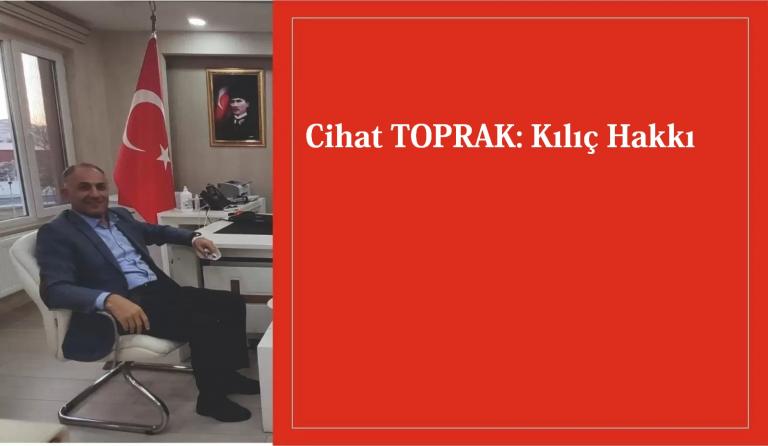 Cihat TOPRAK: Kılıç Hakkı