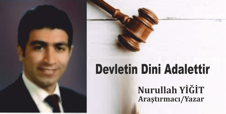 Devletin Dini Adalettir!