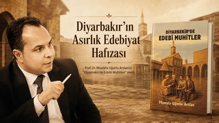 Diyarbakır’ın Edebiyat Hafızası Yeni Bir Eserle Kayıt Altına Alındı