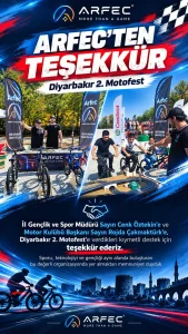 DİYARBAKIR’DA MOTOR SESLERİ TEKNOLOJİYLE BULUŞTU: 2. MOTOFEST’E ARFEC İMZASI