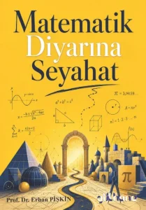 “MATEMATİK DİYARINA SEYAHAT” RAFLARDAKİ YERİNİ ALDI